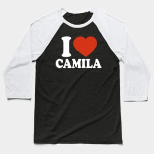 I Love Camila Baseball T-Shirt